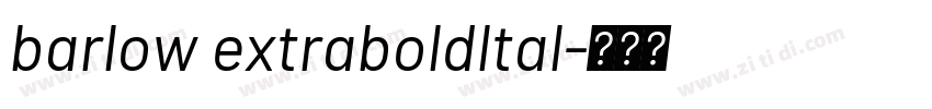 barlow extraboldltal字体转换